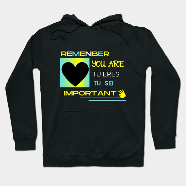 you are important Hoodie by crearty art